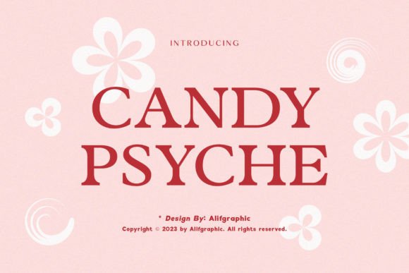 Candy Psyche: A Serif That Speaks Before You Read It