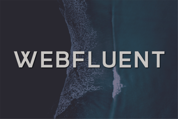 Webfluent: A Modern Sans Serif Font That Earns Its Place in Campaigns